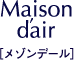 Maison d'air メゾンデール